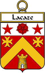 French Coat of Arms Badge for Lacaze ( de la Caze)